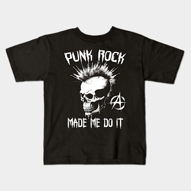 Funny Punk Rock Made Me Do It Kids T-Shirt by Tshirt Samurai